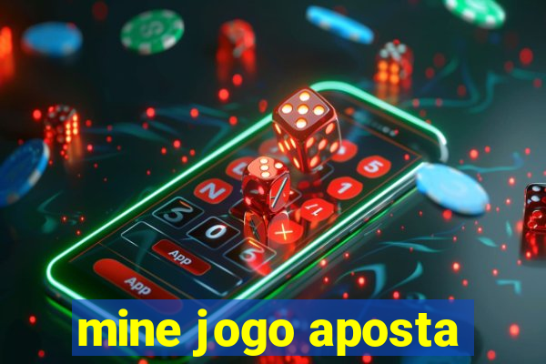 mine jogo aposta