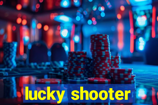 lucky shooter