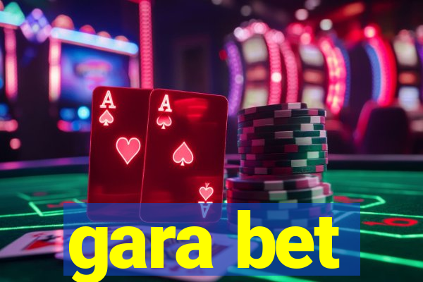 gara bet