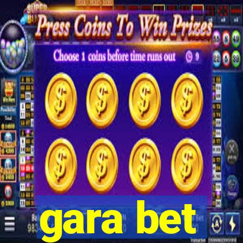 gara bet