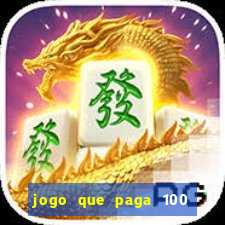 jogo que paga 100 por dia