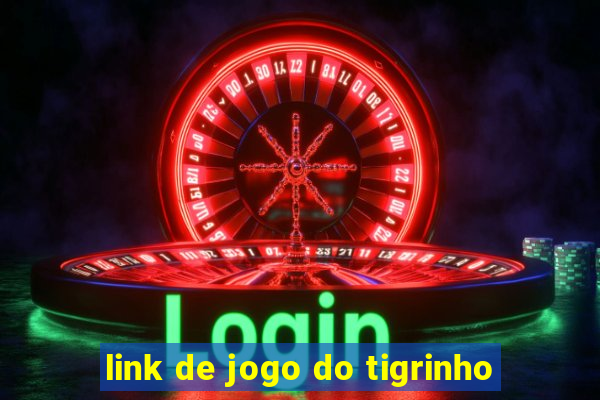 link de jogo do tigrinho