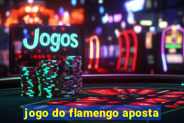 jogo do flamengo aposta