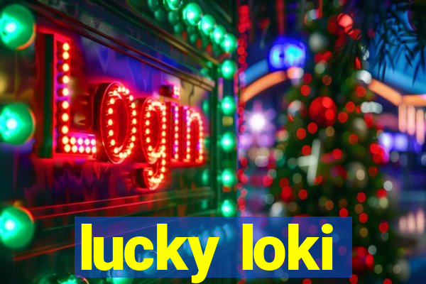 lucky loki