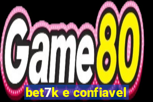 bet7k e confiavel