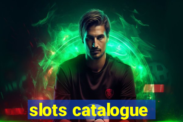 slots catalogue