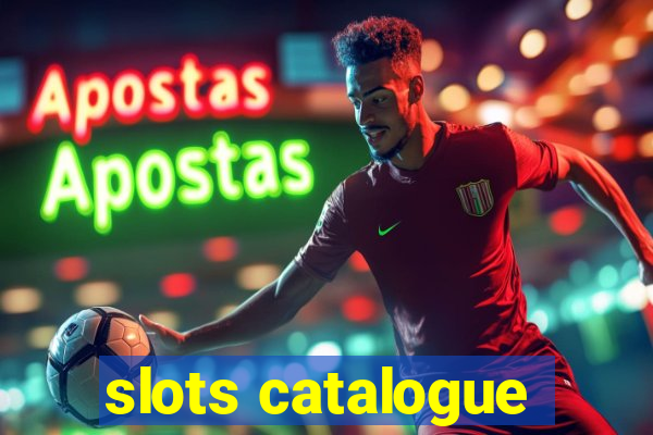 slots catalogue