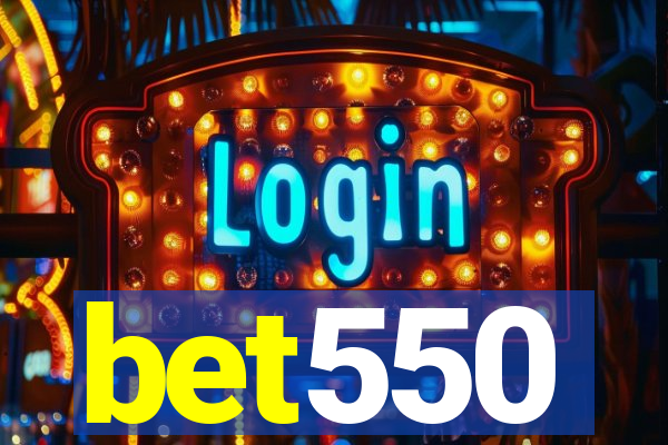 bet550