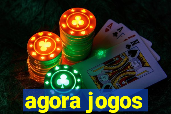 agora jogos