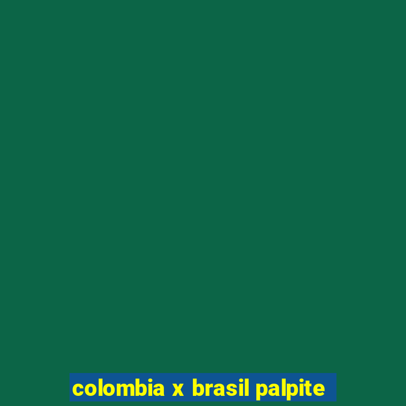 colombia x brasil palpite