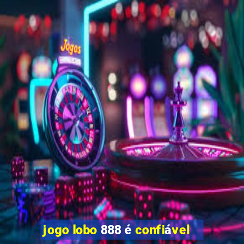 jogo lobo 888 é confiável