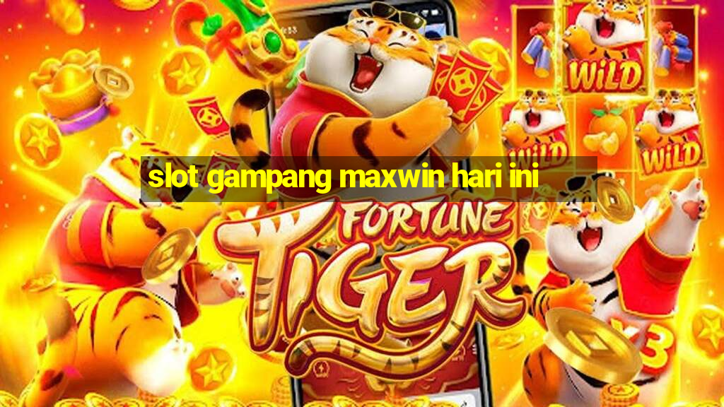 slot gampang maxwin hari ini