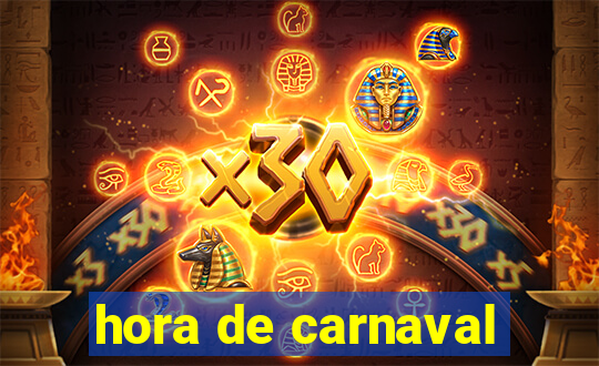 hora de carnaval