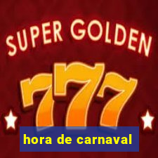 hora de carnaval