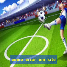 como criar um site de jogos de azar