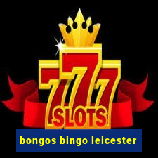 bongos bingo leicester