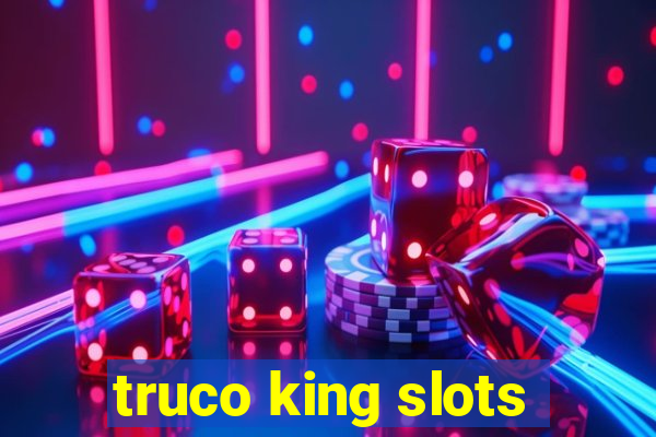 truco king slots