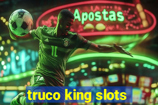 truco king slots