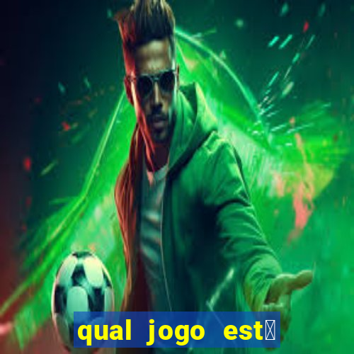 qual jogo est谩 pagando agora