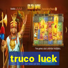 truco luck