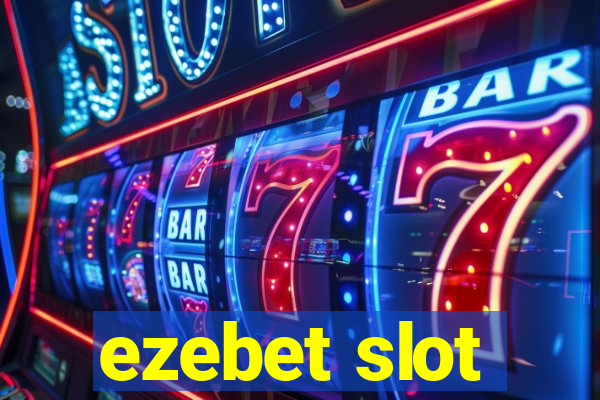 ezebet slot