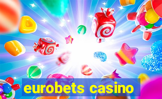 eurobets casino