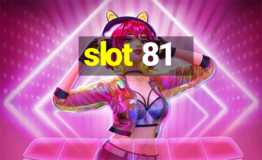 slot 81