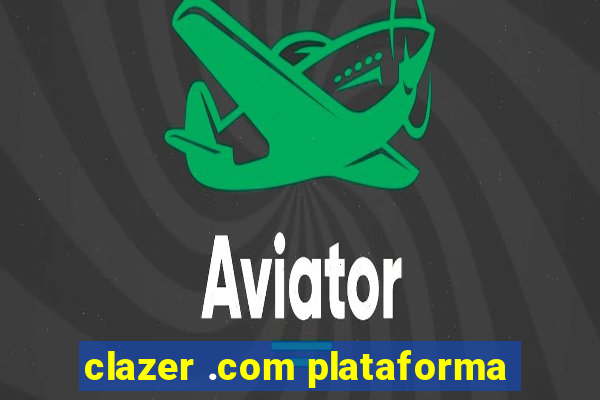 clazer .com plataforma