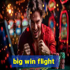 big win flight