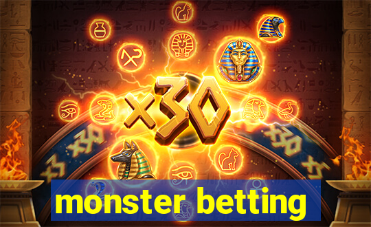 monster betting