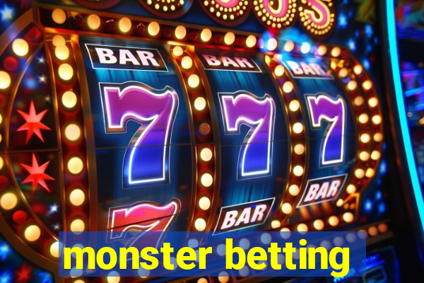 monster betting