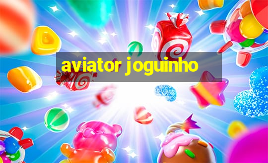 aviator joguinho