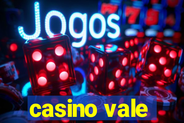 casino vale