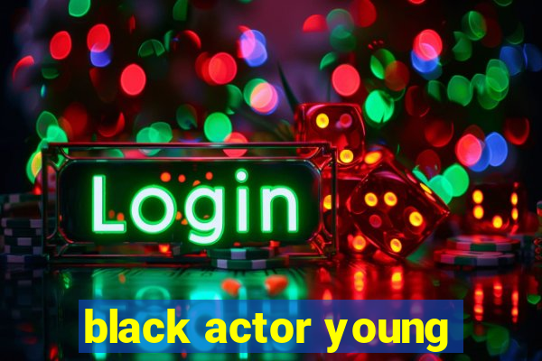 black actor young