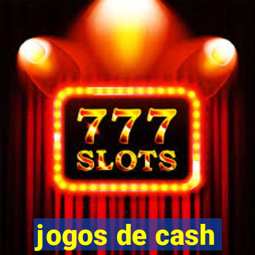 jogos de cash