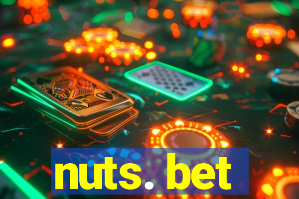 nuts. bet