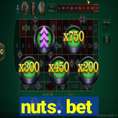 nuts. bet