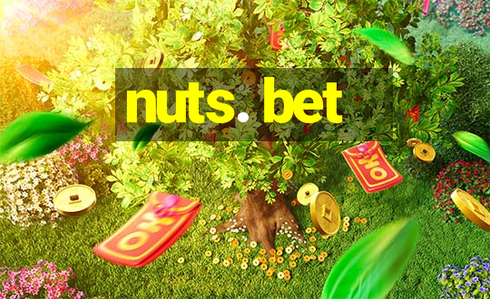 nuts. bet