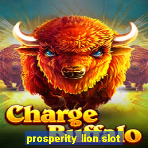 prosperity lion slot