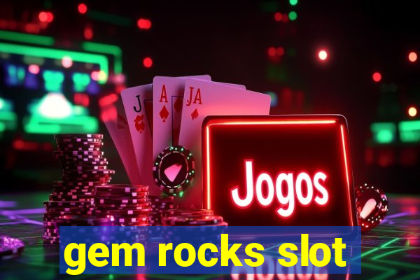 gem rocks slot