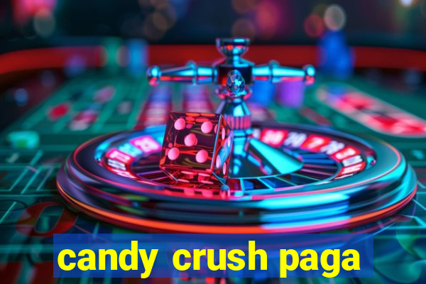 candy crush paga