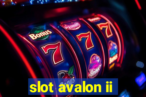 slot avalon ii