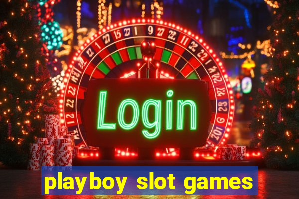 playboy slot games