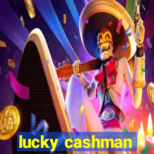 lucky cashman