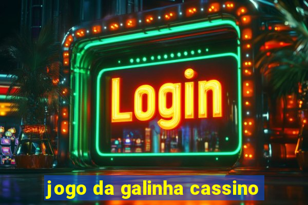 jogo da galinha cassino