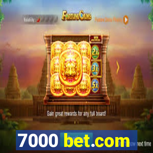 7000 bet.com