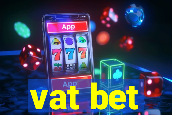 vat bet