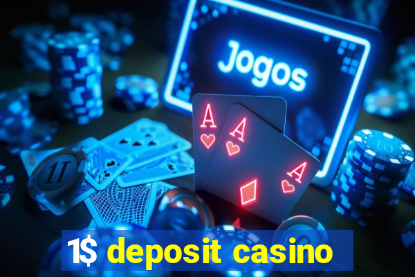 1$ deposit casino