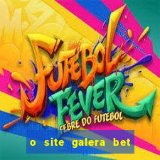 o site galera bet é confiável