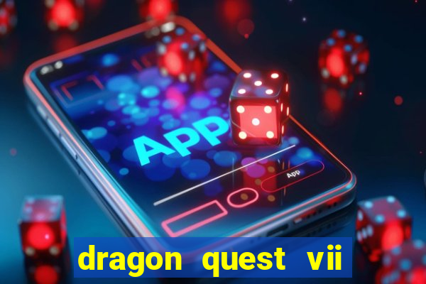 dragon quest vii ps1 rom pt-br